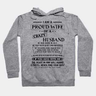 I'm A Proud Wife Of A Crazy July Husband Hoodie